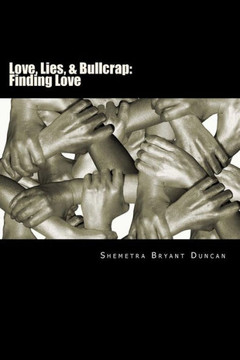 Love, Lies, & Bullcrap: Finding Love Love, Lies, & Bullcrap: Finding Love