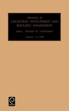 Advances in Collection Development and Resource Management Advances in Collection Development and Resource Management