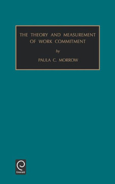 Theory and Measurement of Work Commitment