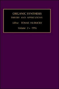 Organic Synthesis: Theory and Applications: Volume 3