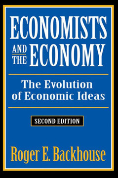 Economists and the Economy: The Evolution of Economic Ideas