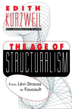 The Age of Structuralism: From Levi-Strauss to Foucault