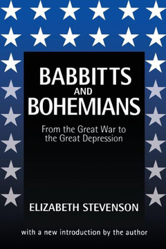 Babbitts and Bohemians from the Great War to the Great Depression