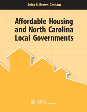 Affordable Housing and North Carolina Local Governments
