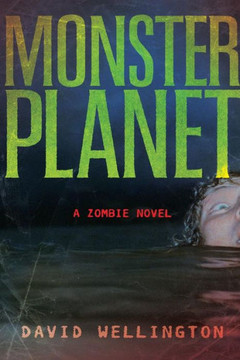 Monster Planet: A Zombie Novel