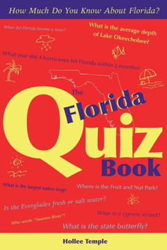 The Florida Quiz Book: How Much Do You Know about Florida?