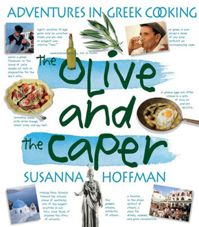 The Olive and the Caper: Adventures in Greek Cooking