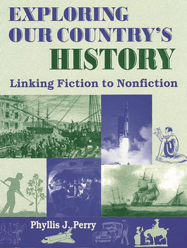 Exploring Our Country's History: Linking Fiction to Nonfiction