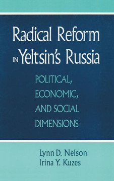 Radical Reform in Yeltsin's Russia: What Went Wrong?