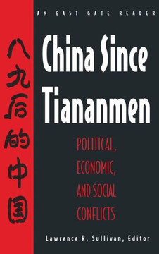 China Since Tiananmen: Political, Economic and Social Conflicts - Documents and Analysis