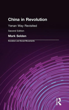 China in Revolution: Yenan Way Revisited