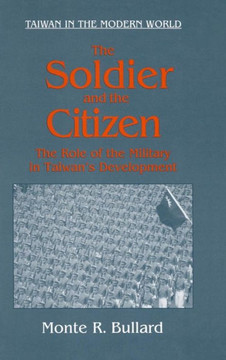 The Soldier and the Citizen: Role of the Military in Taiwan's Development