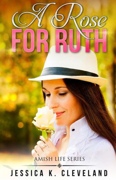 A Rose For Ruth A Rose For Ruth