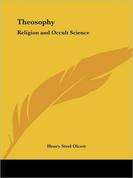 Theosophy: Religion and Occult Science