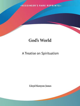 God's World: A Treatise on Spiritualism