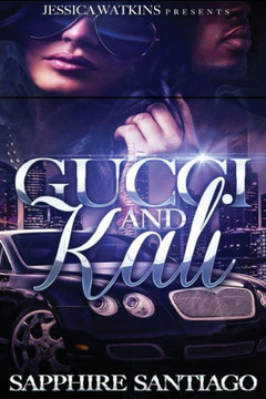 Gucci And Kali