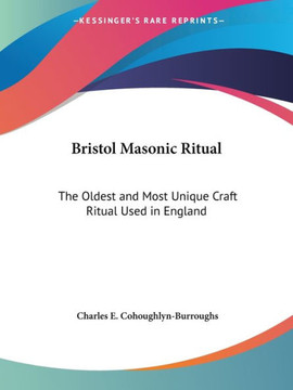 Bristol Masonic Ritual: The Oldest and Most Unique Craft Ritual Used in England