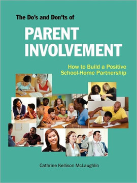 The Do's and Don'ts of Parent Involvement The Do's and Don'ts of Parent Involvement