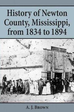 History of Newton County, Mississippi, from 1834-1894