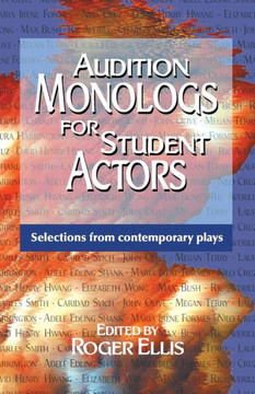 Audition Monologs for Student Actors--Volume 1