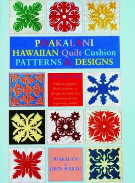 Poakalani Hawaiian Quilt Cushion Patterns and Designs: Volume Two
