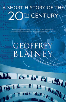 A Short History of the Twentieth Century A Short History of the Twentieth Century