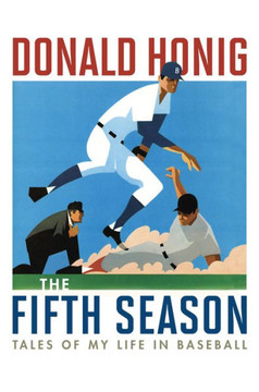 The Fifth Season: Tales of My Life in Baseball