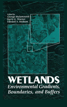 Wetlands: Environmental Gradients, Boundaries, and Buffers