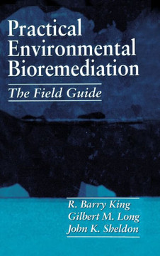 Practical Environmental Bioremediation: The Field Guide, Second Edition