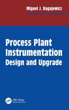 Process Plant Instrumentation: Design and Upgrade