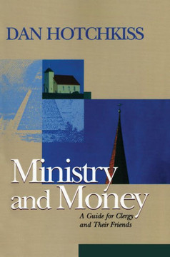 Ministry and Money: A Guide for Clergy and Their Friends