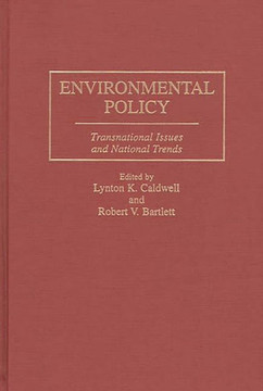 Environmental Policy: Transnational Issues and National Trends
