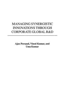 Managing Synergistic Innovations Through Corporate Global R&D