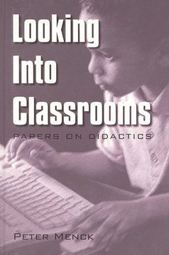 Looking Into Classrooms: Papers on Didactics