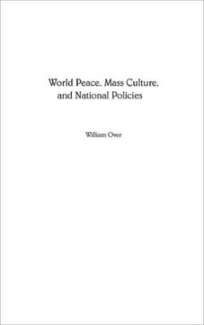 World Peace, Mass Culture, and National Policies World Peace, Mass Culture, and National Policies