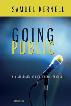 Going Public: New Strategies of Presidential Leadership