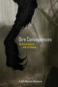 Dire Consequences: A Kelly Murdoch Adventure (Kelly Murdoch Adventures)