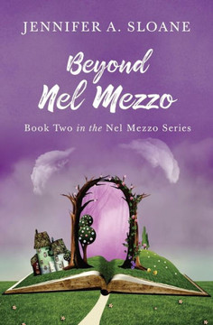 Beyond Nel Mezzo (The Nel Mezzo Series) (Volume 2)
