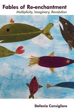 Fables of Re-Enchantment: Multiplicity, Imaginary, Revolution