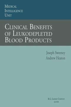 Clinical Benefits of Leukodepleted Blood Products