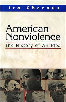 American Nonviolence: The History of an Idea