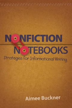 Nonfiction Notebooks: Strategies for Informational Writing
