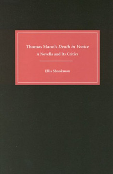 Thomas Mann's Death in Venice: A Novella and Its Critics
