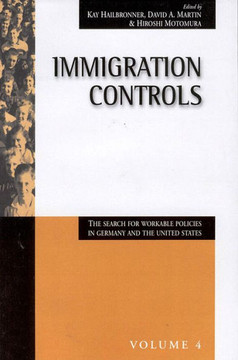 Immigration Controls: The Search for Workable Policies in Germany and the United States