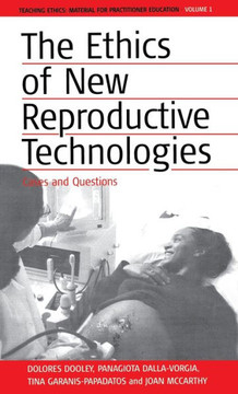 The Ethics of New Reproductive Technologies: Cases and Questions