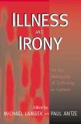 Illness and Irony: On the Ambiguity of Suffering in Culture