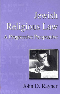 Jewish Religious Law: A Progressive Perspective