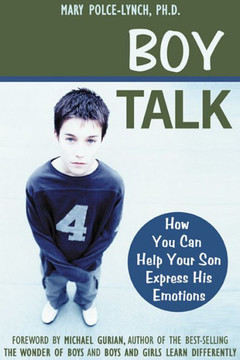 Boy Talk: How You Can Help Your Son Express His Emotions
