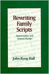 Rewriting Family Scripts: Improvisation and Systems Change