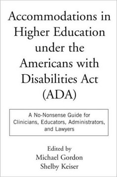 Accommodations in Higher Education Under the Americans with Disabilities ACT: A No-Nonsense Guide for Clinicians, Educators, Administrators, and Lawye Accommodations in Higher Education Under the Americans with Disabilities ACT: A No-Nonsense Guide for Clinicians, Educators, Administrators, and Lawye